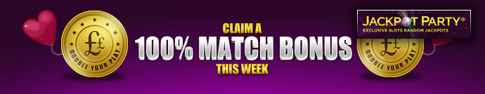 £100 Match Bonus this week at Jackpot Party