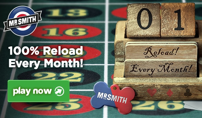  £100 Monthly Reload Bonus at Mr Smith Casino