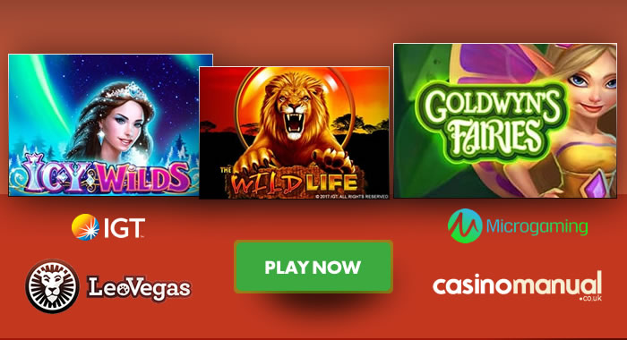 Play Microgaming’s Goldwyn’s Fairies & IGT’s The Wild Life & Icy Wilds at LeoVegas Casino
