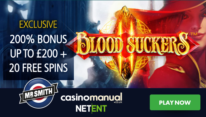 Join Mr Smith Casino to get an exclusive 200% bonus & 20 free spins on Blood Suckers II