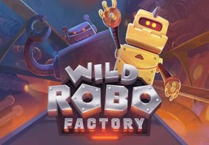 Yggdrasil Gaming Wild Robo Factory Slot